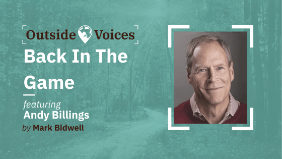Andy Billings: Back in the Game - OutsideVoices Podcast with Mark Bidwell
