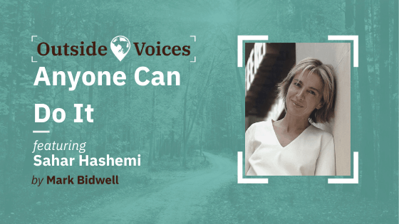 Anyone Can Do it: Sahar's Remarkable Entrepreneurial Journey - OutsideVoices with Mark Bidwell